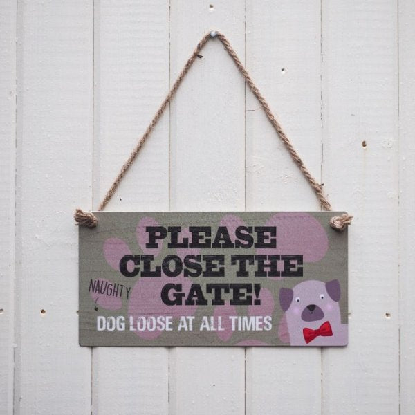 Smart Garden PetFun Please Close The Gate! Naughty Dog Loose At All Times Sign